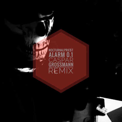 Alarm 0.1 (Caspar Großmann Remix)