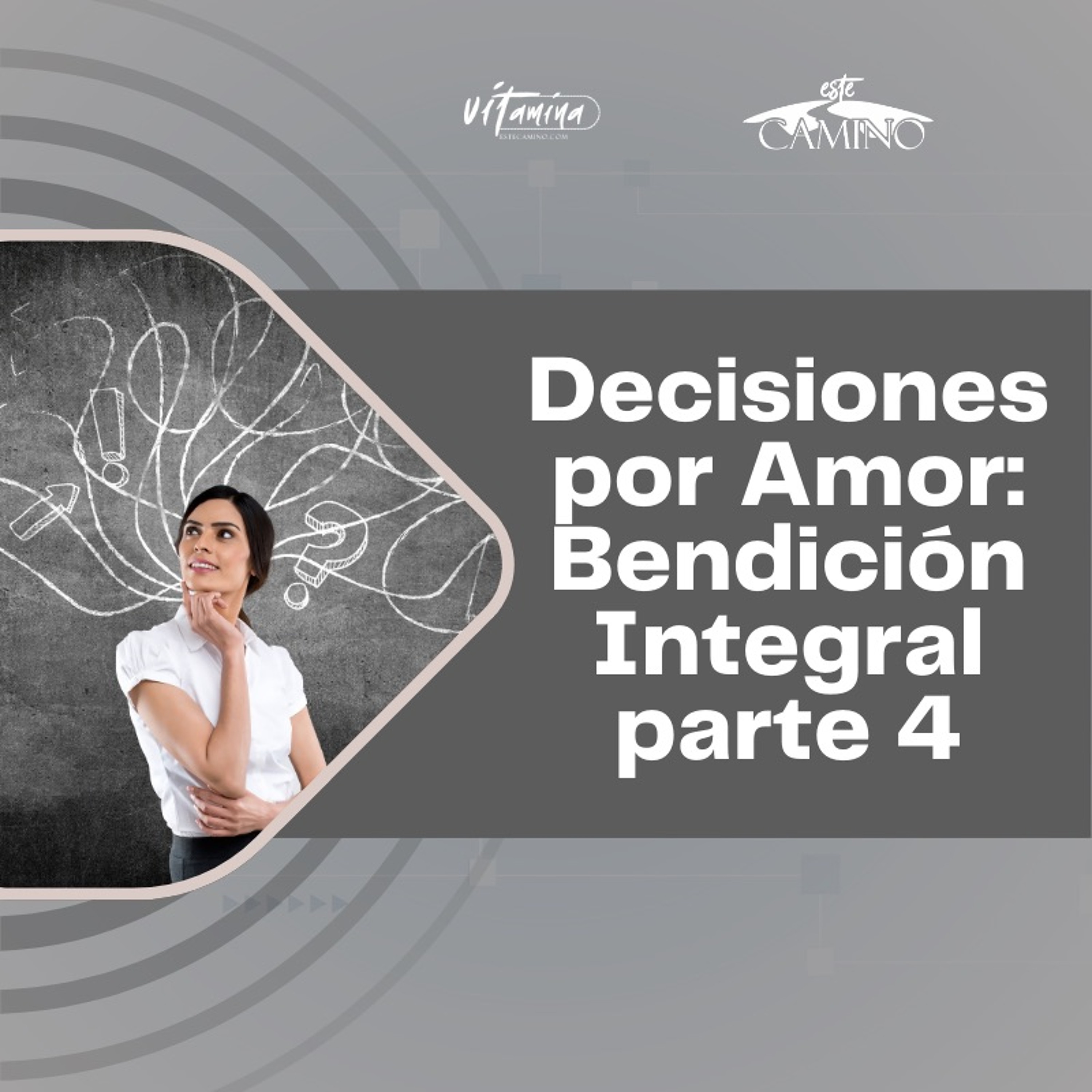 Bendición Integral- Decisiones por Amor, Emilia episode artwork
