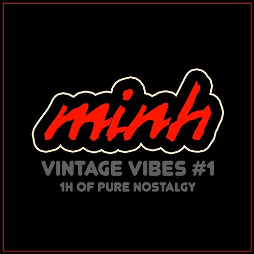 Minh’cast #1 | Vintage Vibes (1h of French Touch / Old House)