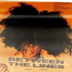 Between The Lines (with Faith Evans)