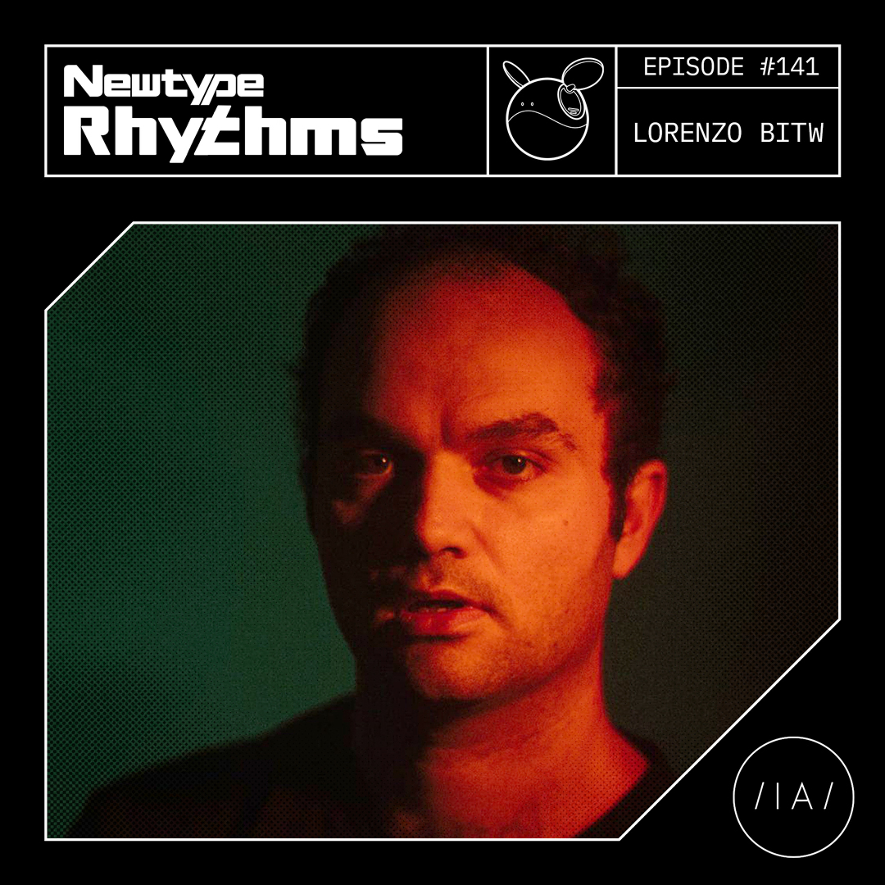 Newtype Rhythms #141 - Special Guest: Lorenzo BITW episode artwork
