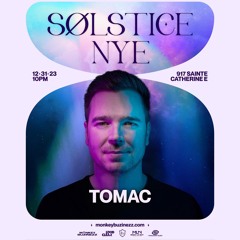 Tomac - Live @ Solstice NYE 2024 w/Jerome Isma-Ae, Khomha and Ferry Tayle (Montreal, 2023-12-31)