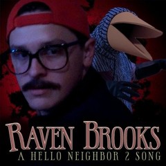 Raven Brooks  A Hello Neighbor 2 Song (feat. Jason Wells)