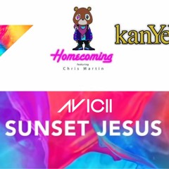 Avicii x Kanye West - Sunset Jesus x Homecoming