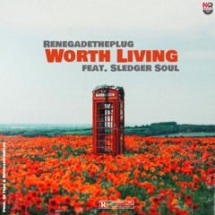 Worth Living feat. SledgerSoul (Tribute to the late Sledger)