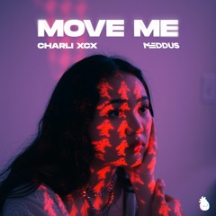 Charli XCX - Move Me (Meddus Remix)
