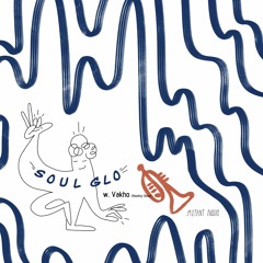 Soul Glo w. Vakho [14.11.2020]