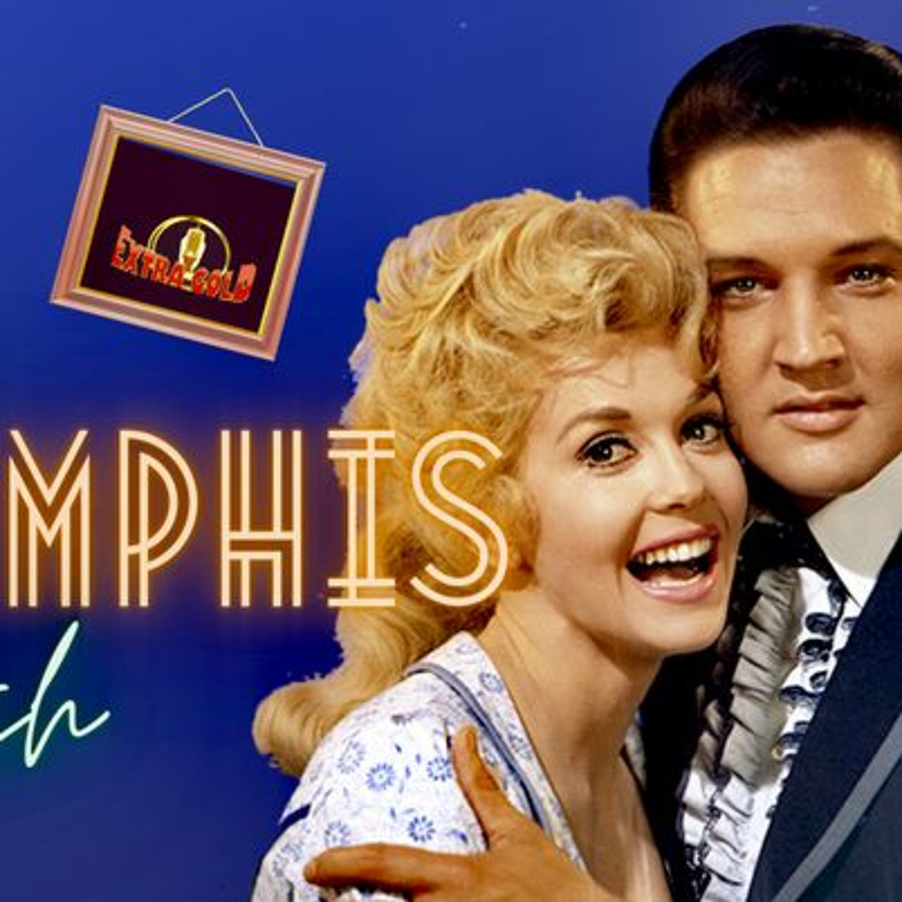 Elvis The Memphis Flash Extra Gold Episode 63 episode artwork