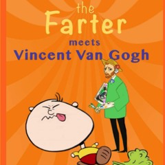 [PDF]⚡️eBooks✔️ Carter the Farter meets Vincent Van Gogh Learn Interesting Facts And Meet Fa