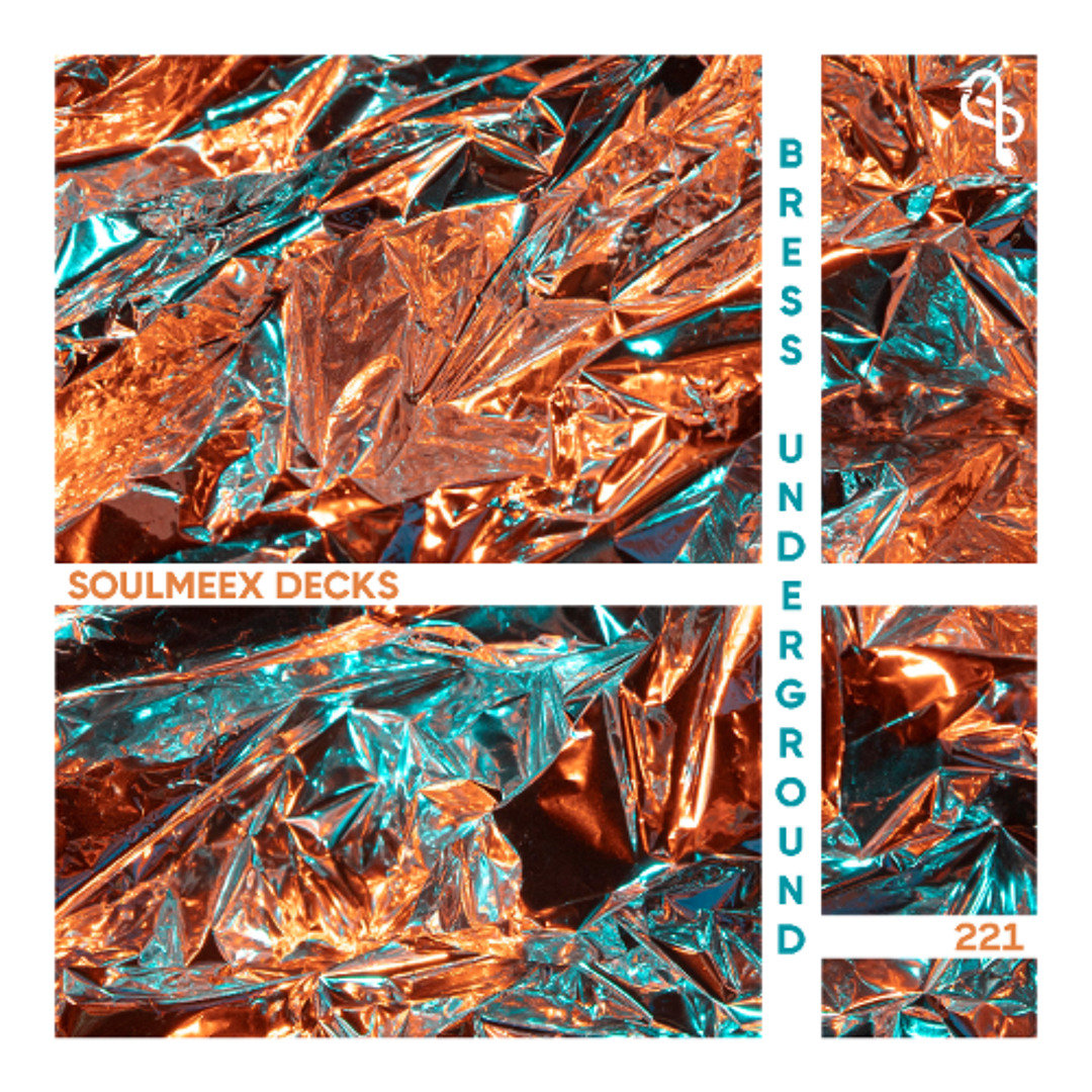 Stream Bress Underground - SOULMEEX DECKS 221 by SOULMEEX | Listen