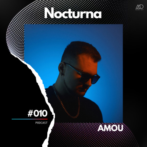 Nocturna #010 // àmou [Melodic Deep Series]