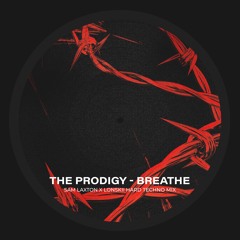 The Prodigy - Breathe (Sam Laxton x Lonskii Hard Techno Mix) [FREE DL]
