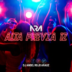 ALTA PREVIA MIX 12 ✘ DJ Ansel Rojo Arauz ✘ Intro - L-Gante & Papu Dj, RKT ft DJ Tao