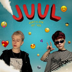 dontxlook x ЮГ404 - JUUL