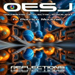 REFLECTIONS by OESJ, ft. Patrick Mautner