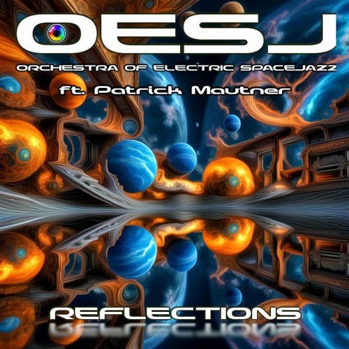REFLECTIONS by OESJ, ft. Patrick Mautner