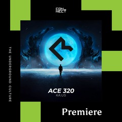 PREMIERE: KA:US - ACE 320 (Tchaka Remix) [Melodic Room]