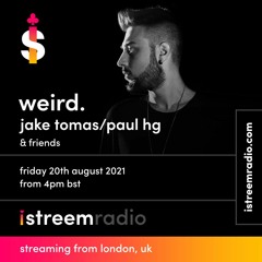 Jake Tomas/Paul HG & Friends - WEIRD.