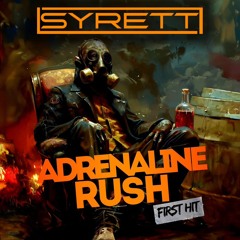 ADRENALINE RUSH - DJ SYRETT