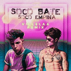 Davi Kneip & Leozin TTK - Soco Bate, Soco Empina ( Villelaa Remix )