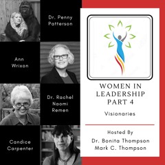 Women in Leadership Part 4 - Visionaries