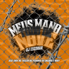 Meus Mano Tudo De Nove (feat. Mc Pedrinho do Engenha & MBoy)
