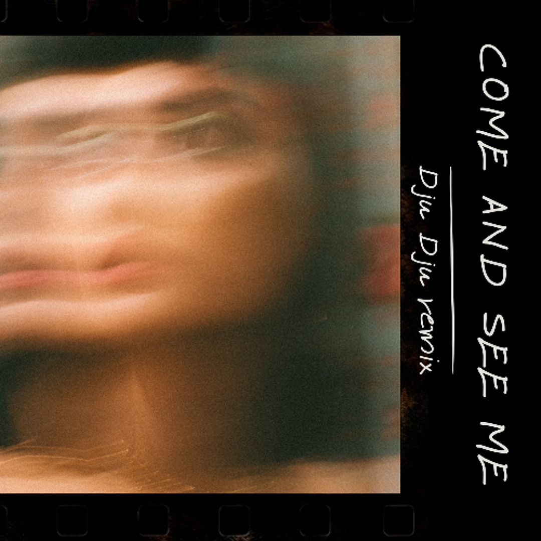 Stream Come And See Me (FLIP) by DJU DJU | Listen online for free