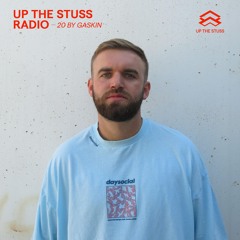 Up The Stuss Radio 20 by Gaskin