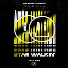 Star Walkin' (LOZIC Remix)