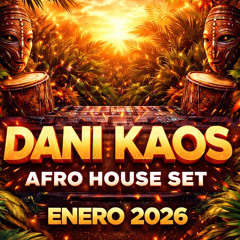 Dani Kaos - Afro House (January 2026)