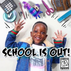 School Is Out - Super Siah