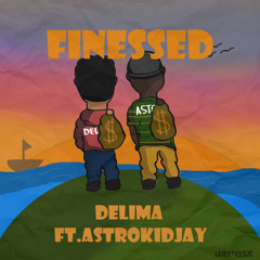 Finessed (ft.Astrokidjay)