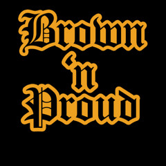 Brown ‘N Proud