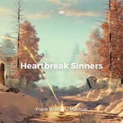 Galantis x Manse - Heartbreak Sinners (Frank Williams Mashup) [Extended]