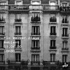 Flo Walker • Mix Ambient (07.04.20)