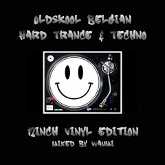 Old skool Belgian Retro Hard Trance & Trance Part 07 (Special edition)