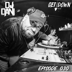 Get Down Radio- Episode 30 DJ Dani