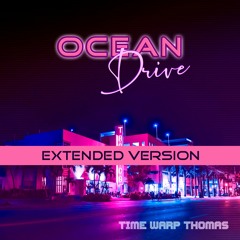 Ocean Drive (Extended Version) - out now on Spotify