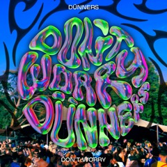 DON'T WORRY - DÜNNERS