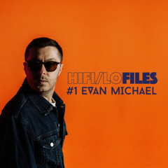 HIFI/LOFILES PODCAST #1 By Evan Michael