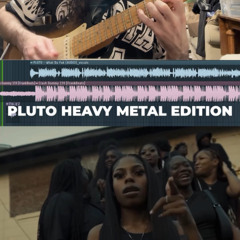 PLUTO HEAVY METAL EDITION