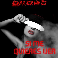 Si Me Quieres Ver FT. Xer Van Tes Prod. By MONAR-K