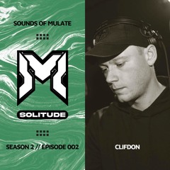 Sounds Of Mulate S2 EP2 - ClifDon Guest Mix
