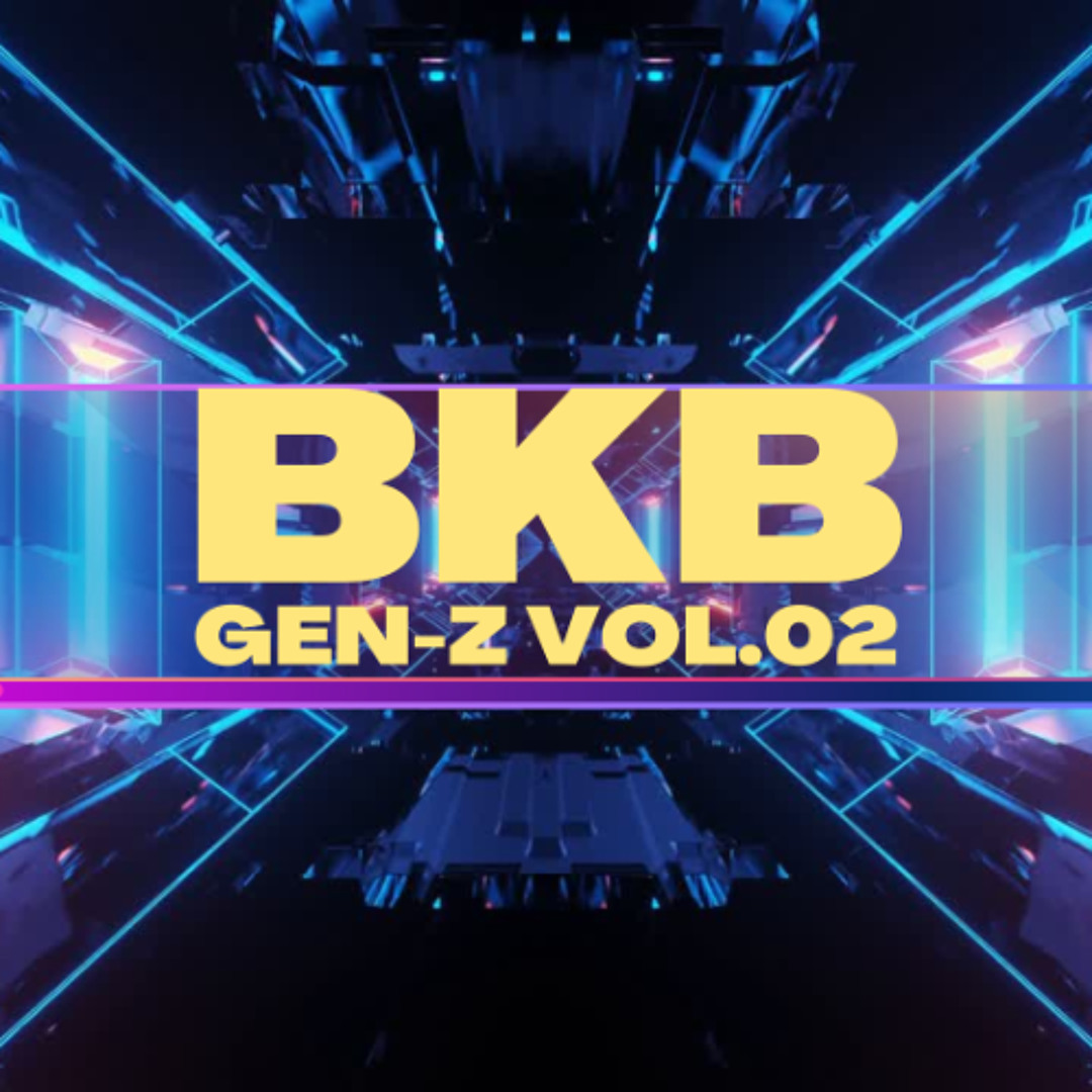 Stream BKB Gen Z Vol 02 SETLIST (42 Tracks) | Free Download Full ...