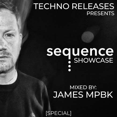 Stream Sequence Label Showcase mixed by James Mpbk [SPECIAL] by