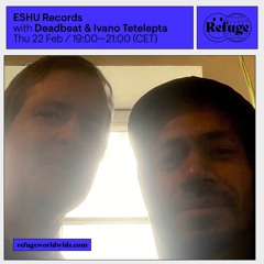 ESHU Records - Deadbeat & Ivano Tetelepta - 22 Feb 2024