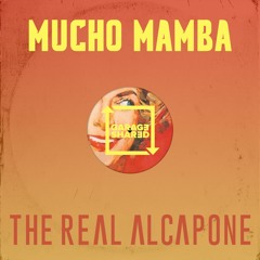 The Real AlCapone - Mucho Mamba
