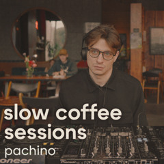 SLOW COFFEE SESSIONS  |  PACHINO