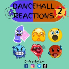 Dj-Franky.974 - #Dancehall.Reactions#2
