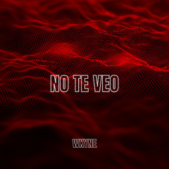 No Te Veo (WXYNE REMIX) FINAL MASTER